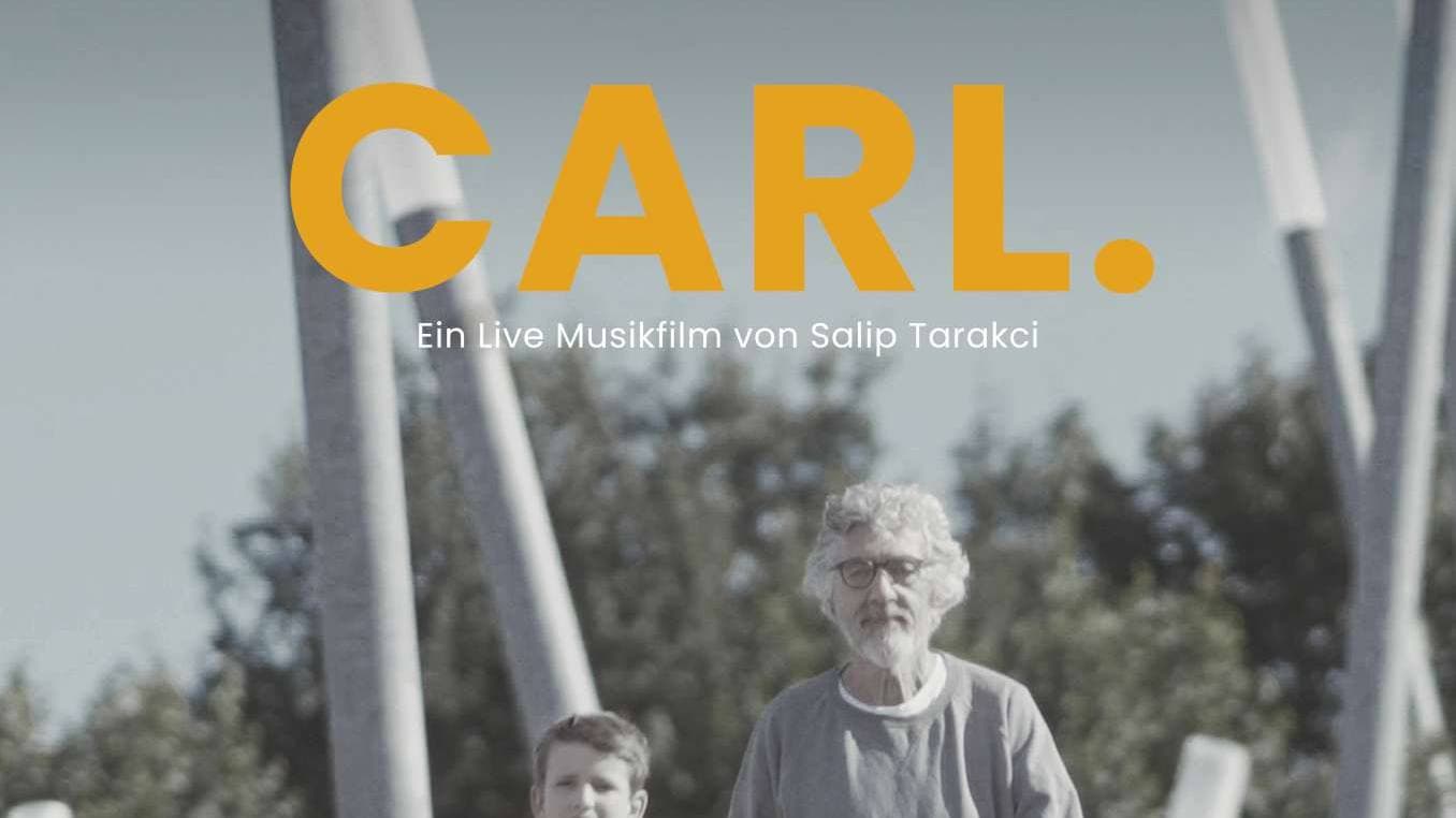 Carl: Der Livemusikfilm